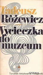 Wycieczka do muzeum / Tadeusz Różewicz 