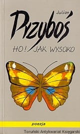 Ho! Jak wysoko / Julian Przyboś
