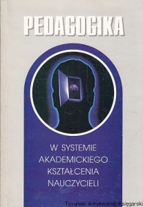 Pedagogika w systemie akademickiego kształcenia nauczycieli / Ryszard Parzęcki (red.)