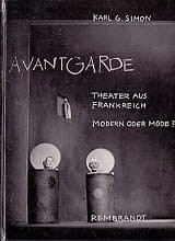 Avant garde Theater aus Frankreich modern oder Mode / Karl Gunter Simon