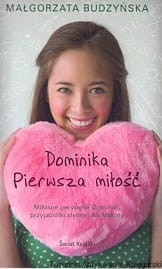 Dominika pierwsza miłość / Małgorzata Budzyńska