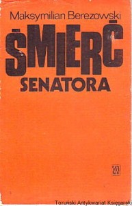Śmierć senatora / Maksymilian Berezowski