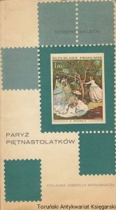 Paryż piętnastolatków / Robert Bielecki