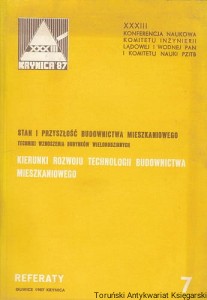 Stan i przyszłość budownictwa mieszkaniowego : Techniki wznoszenia budynków wielorodzinnych : Kierunki rozwoju technologii budownictwa mieszkaniowego : referaty 7 / brak autora 
