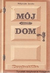 Mój dom / Małgorzata Janicka 