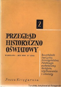 Przegląd historyczno-oświatowy : Kwartalnik Związku Nauczycielstwa Polskiego poświęcony dziejom wychowania i oświaty : Rok XV 2 (56)