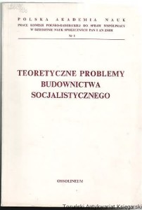 Teoretyczne problemy budownictwa socjalistycznego : materiały z sesji naukowej Warszawa, 21-24 maja 1984 r.
