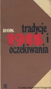 Rok 1918 tradycje i oczekiwania