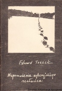 Wspomnienia syberyjskiego zesłańca / Edward Toczek
