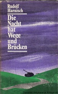 Die Nacht hat Wege und Brucken / Rudolf Harnisch