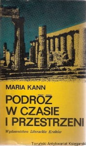 Podróż w czasie i przestrzeni  / Maria Kann