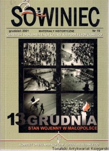 Sowiniec : Materiały Historyczne : Grudzień 2001 Nr 19 Centrum Dokumentacji Czynu Niepodległościowego : Po 13 grudnia 1981, Wokół Józefa Piłsudskiego, Śladami polskości bliskiej i dalekiej 