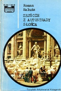 Zejście z autostrady słońca / Roman Kałuża