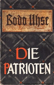 Die Patrioten / Bodo Uhse