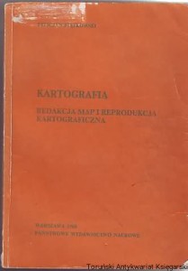 Kartografia : redakcja map i reprodukcja kartograficzna Felicjan Piątkowski