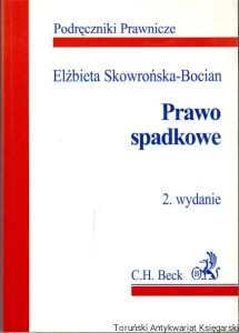 Prawo spadkowe / Elżbieta Skowrońska-Bocian