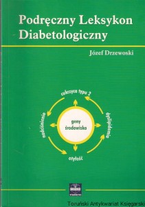 Podręczny Leksykon Diabetologiczny / Józef Drzewoski