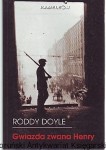 Gwiazda zwana Henry / Roddy Doyle