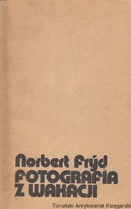 Fotografia z wakacji / Norbert Fryd