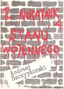 Z notatnika Stanu Wojennego / Andrzej Szczypiorski