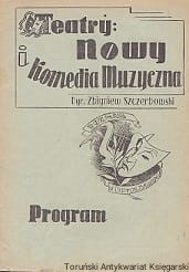 Teatry: Nowy i Komedia Muzyczna Dyr. Zbigniew Szczerbowski Poznań ul. Dąbrowskiego : program [zawiera: Solski / Jerzy Koller ; Judasz w historii i u Rostworowskiego / Wanda Polankiewicz]