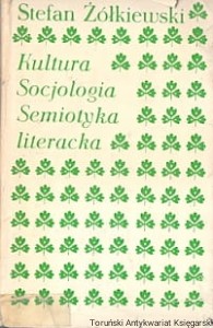Kultura Socjologia Semiotyka literacka : Studia / Stefan Żółkiewski 