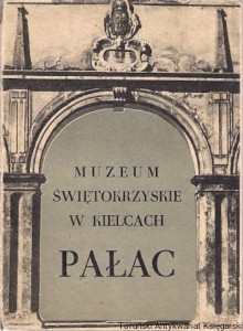  Muzeum Świętokrzyskie w Kielcach : Pałac