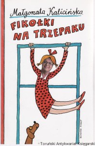 Fikołki na trzepaku : wspomnienia z podwórka i nie tylko / Małgorzata Kalicińska