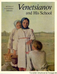 Venetsianov and His School / G. Smirnov (oprac.)