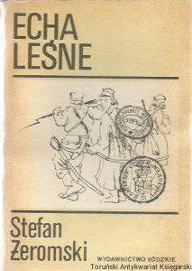 Echa leśne / Stefan Żeromski