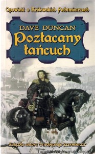 Pozłacany łańcuch : Opowieść o królewskich fechtmistrzach / Dave Duncan