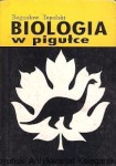Biologia w pigułce  / Bogusław Topolski 