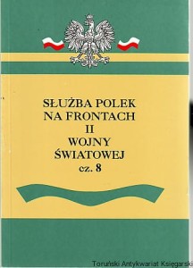 Służba Polek na frontach II wojny światowej 8 Z dziejów przysposobienia wojskowego kobiet i wojskowej służby kobiet (materiały) / pod redakcją Elżbiety Zawackiej [Seria Tom XXIV]