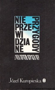 Nieprzewidziane przygody / Józef Kuropieska 