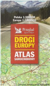Drogi Europy : Atlas samochodowy
