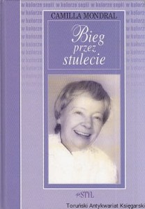 Bieg przez stulecie / Camilla Mondral
