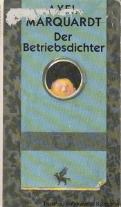 Der Betriebsdichter und andere Geschichten / Axel Marquardt