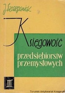 Księgowość przedsiębiorstw przemysłowych cześć III / Józef Szczepaniak