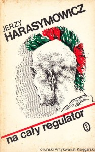 Na cały regulator / Jerzy Harasymowicz