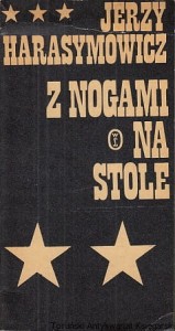 Z nogami na stole / Jerzy Harasymowicz 