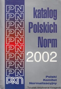 Katalog Polskich Norm 2002 wersja polsko-angielska stan na dzień 31 grudnia 2001