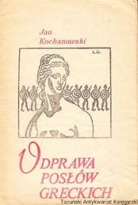 Odprawa posłów greckich / Jan Kochanowski 