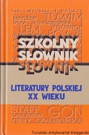 Szkolny słownik literatury polskiej XX wieku / Marek Pytasza (red.)