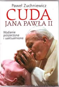 Cuda Jana Pawła II / Paweł Zuchniewicz