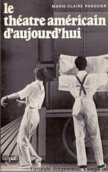 Le theatre americain d'aujourd'hui / Marie-Claire Pasquier