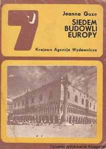 Siedem budowli Europy / Joanna Guze 