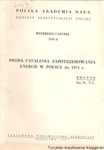 Próba ustalenia zapotrzebowania energii w Polsce do 1975 r.: Materiały i studia Tom II / Pod redakcją: Lucjana Nehrebeckiego