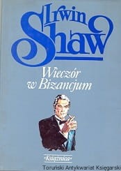 Wieczór w Bizancjum / Irwin Shaw 