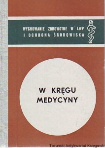 W kręgu medycyny / Red. Jerzy Bończak