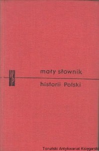 Mały słownik historii Polski / Józef Czyżewski (red.) 